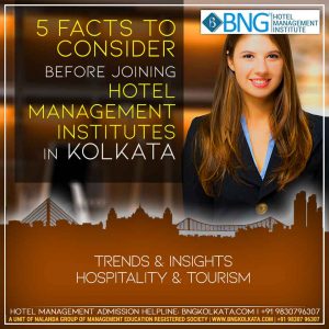 5 Facts to Consider before Joining Hotel Management Institutes in Kolkata